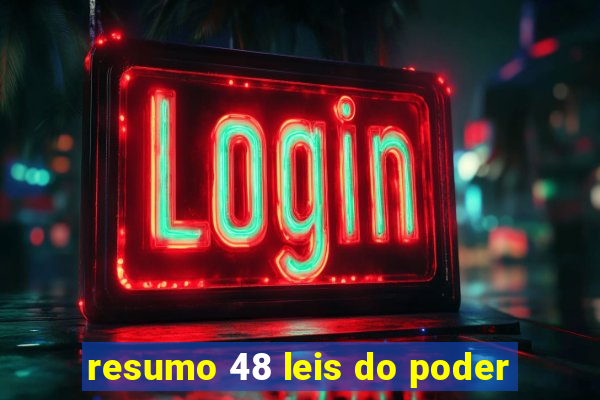 resumo 48 leis do poder